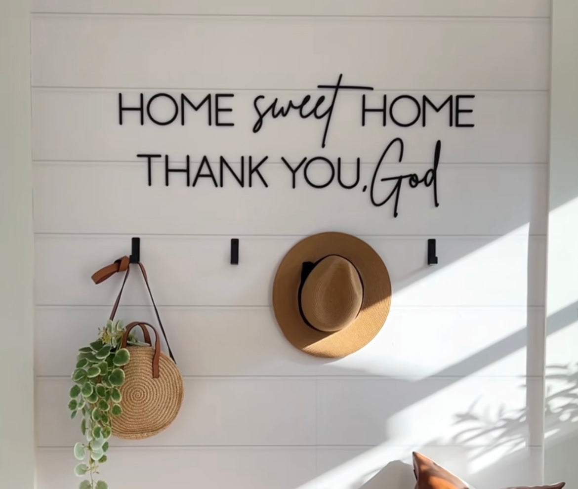 Home Sweet Home Thank You, God